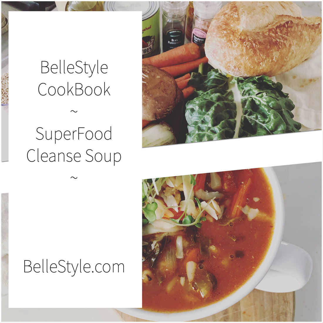 BelleStyle CookBook: SuperFood Cleanse Soup